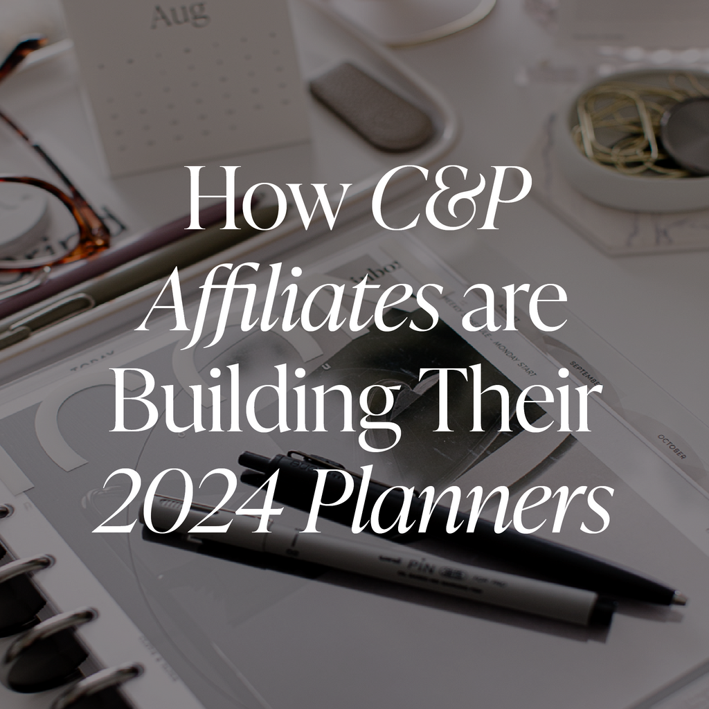 How C&P Affiliates Are Building Their 2024 Planners