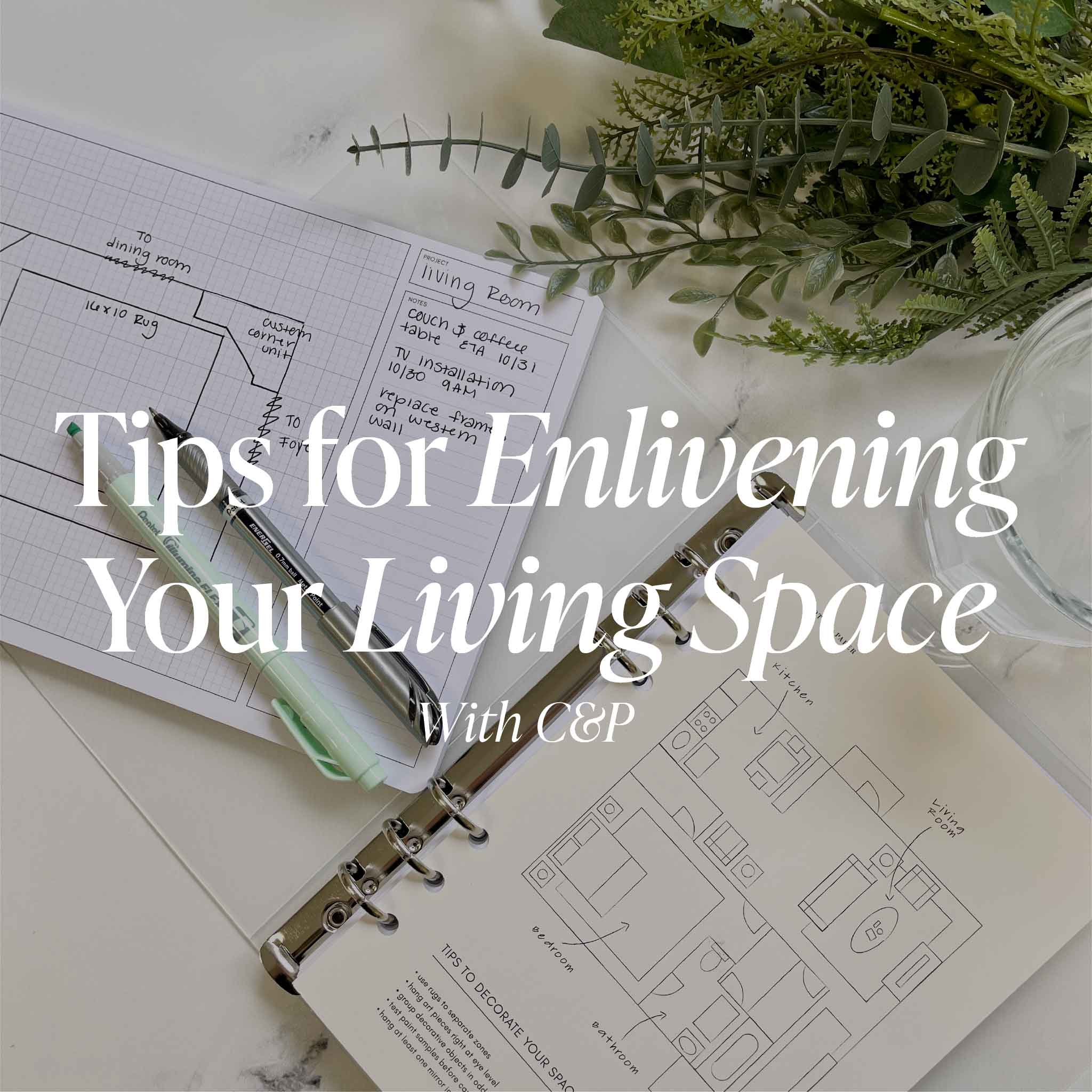 Tips For Enlivening Your Living Space With C&P