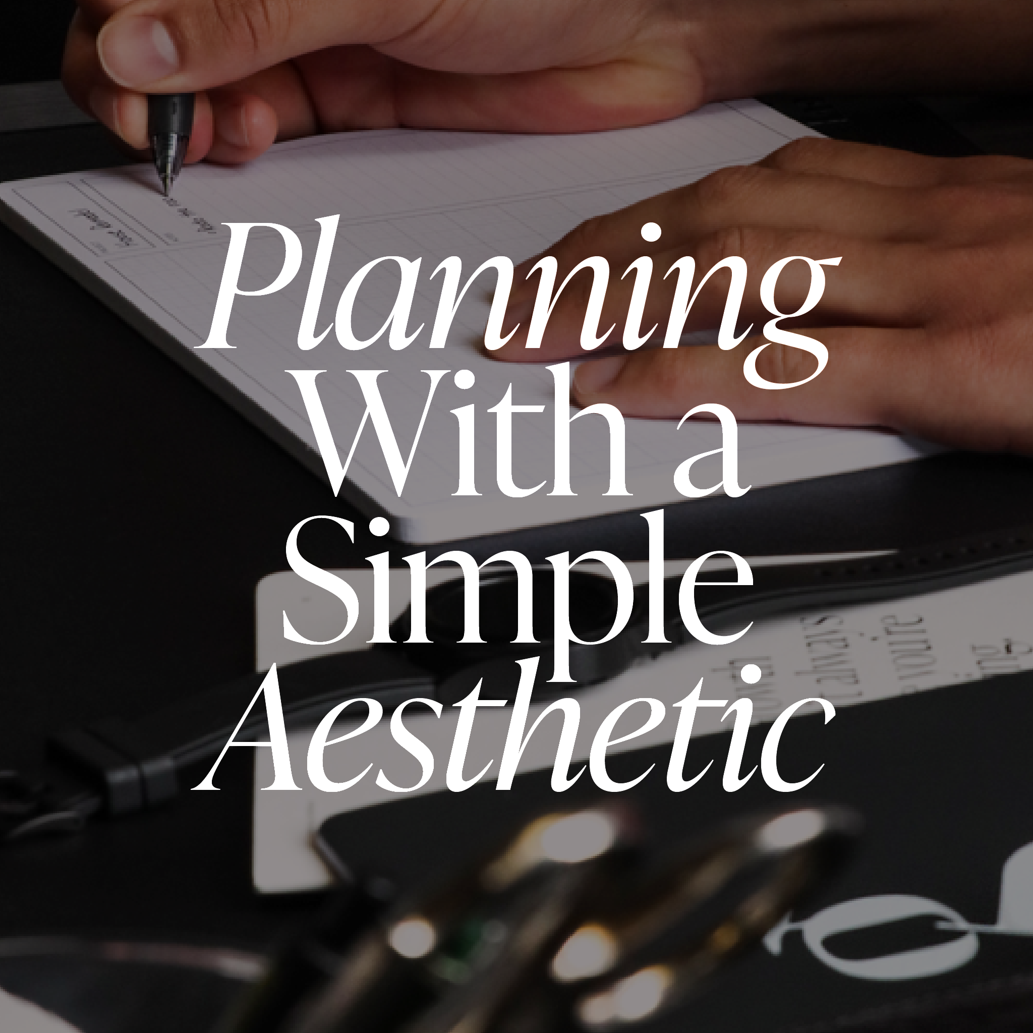 Planning With a Simple Aesthetic