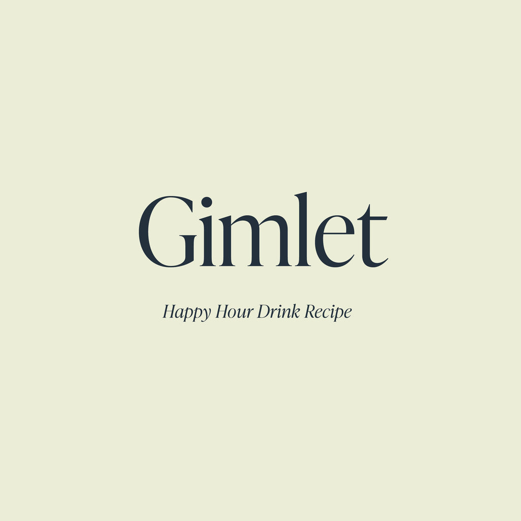 Gimlet Drink Recipe | Cloth & Paper Happy Hour Drink Recipe