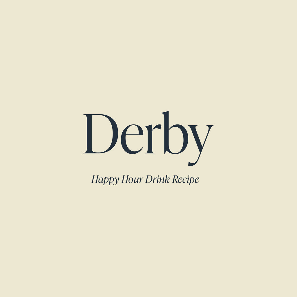 Derby | Cloth & Paper Happy Hour Drink Recipe