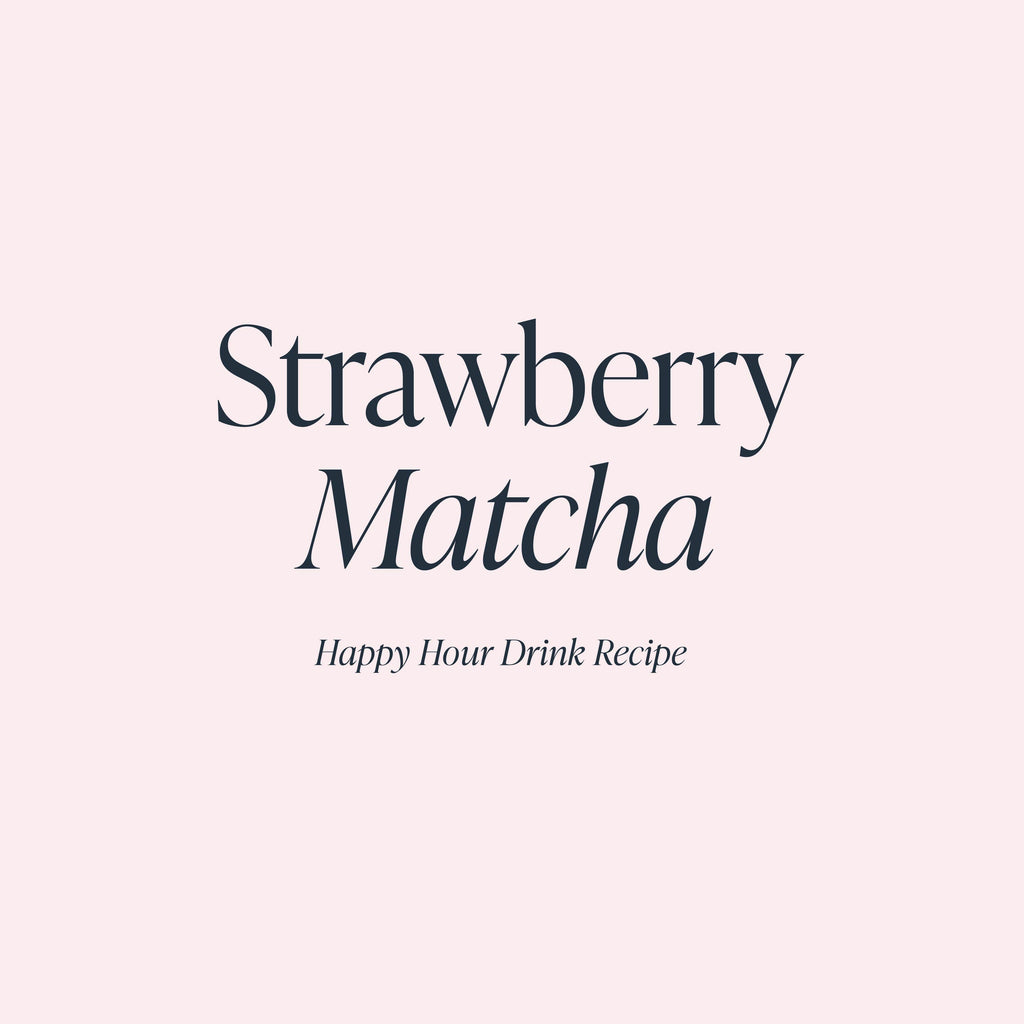 Strawberry Matcha | Cloth & Paper Happy Hour Drink Recipe 6.18