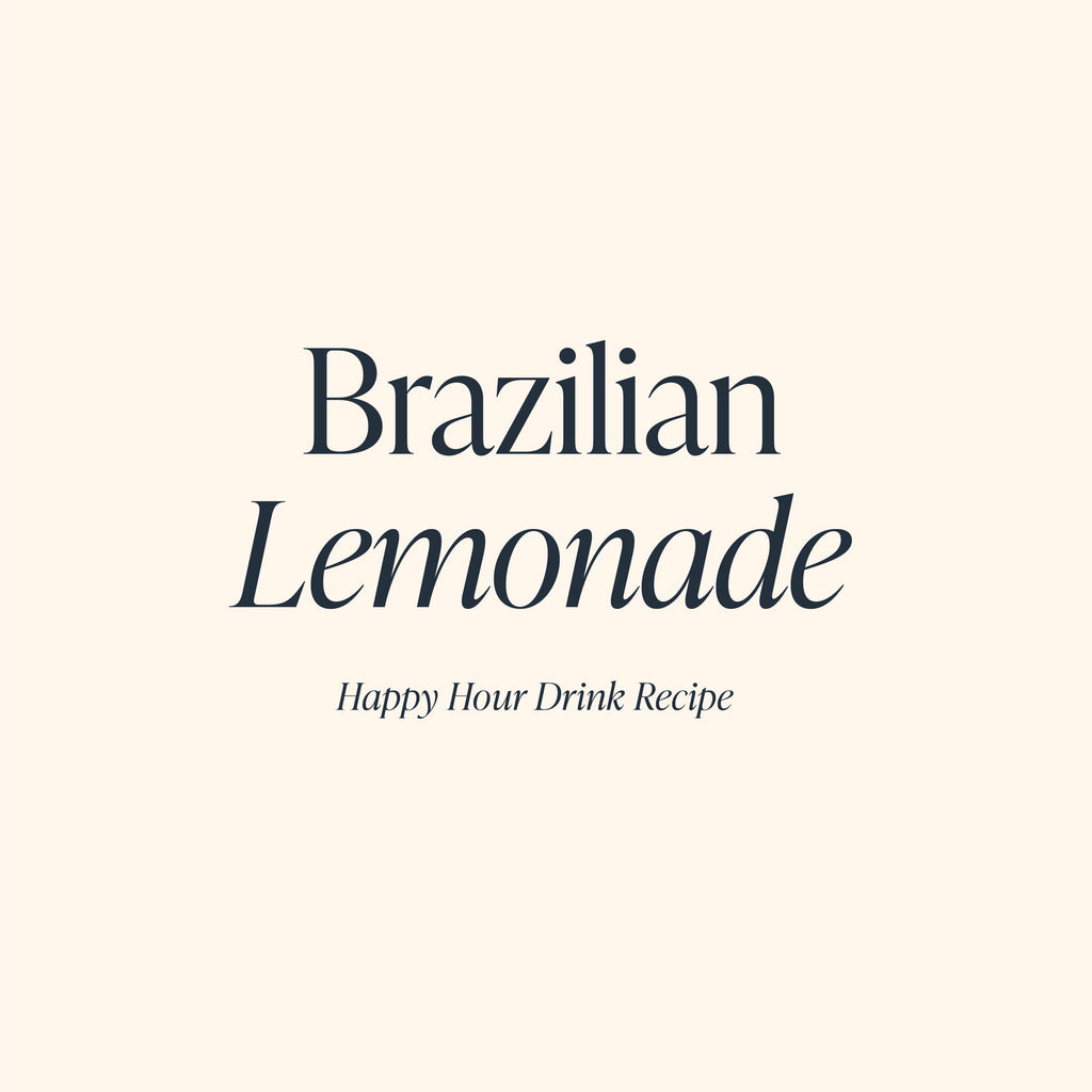 Brazilian Lemonade | Cloth & Paper Happy Hour Drink Recipe