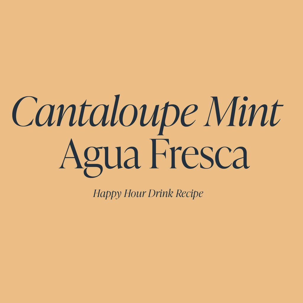Cantaloupe Mint Agua Fresca | Cloth & Paper Happy Hour Drink Recipe
