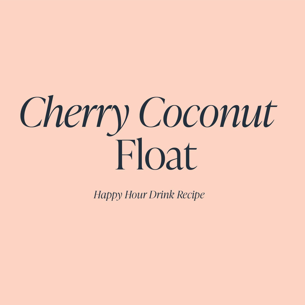 Cherry Coconut Float | Cloth & Paper Happy Hour Drink Recipe