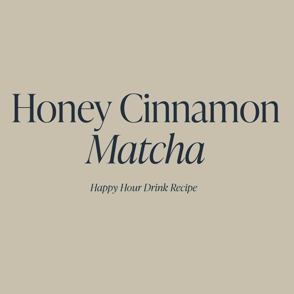 Honey Cinnamon Matcha | Cloth & Paper Happy Hour Drink Recipe