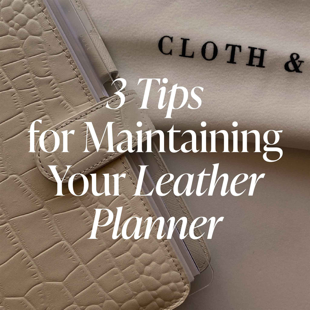 3 Tips for Maintaining Your Leather Planner
