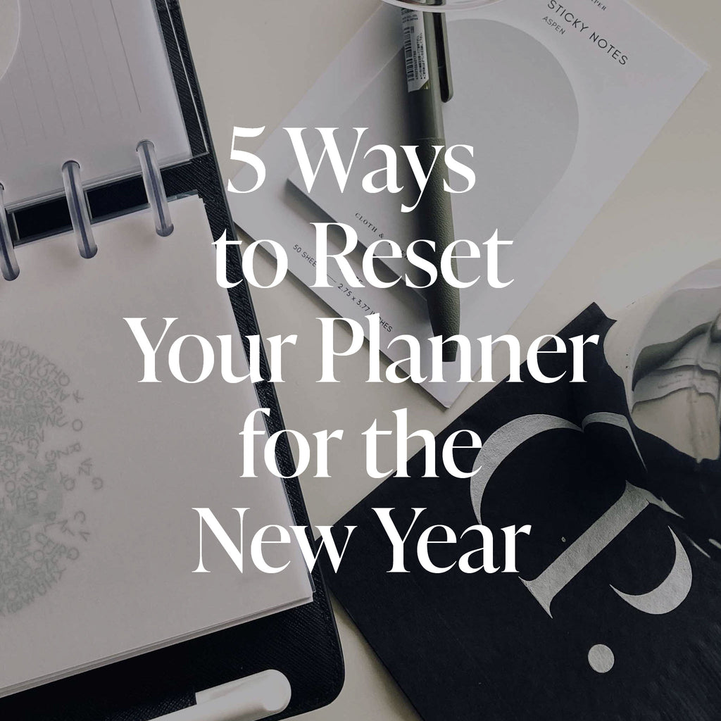 5 Ways to Reset Your Planner for the New Year