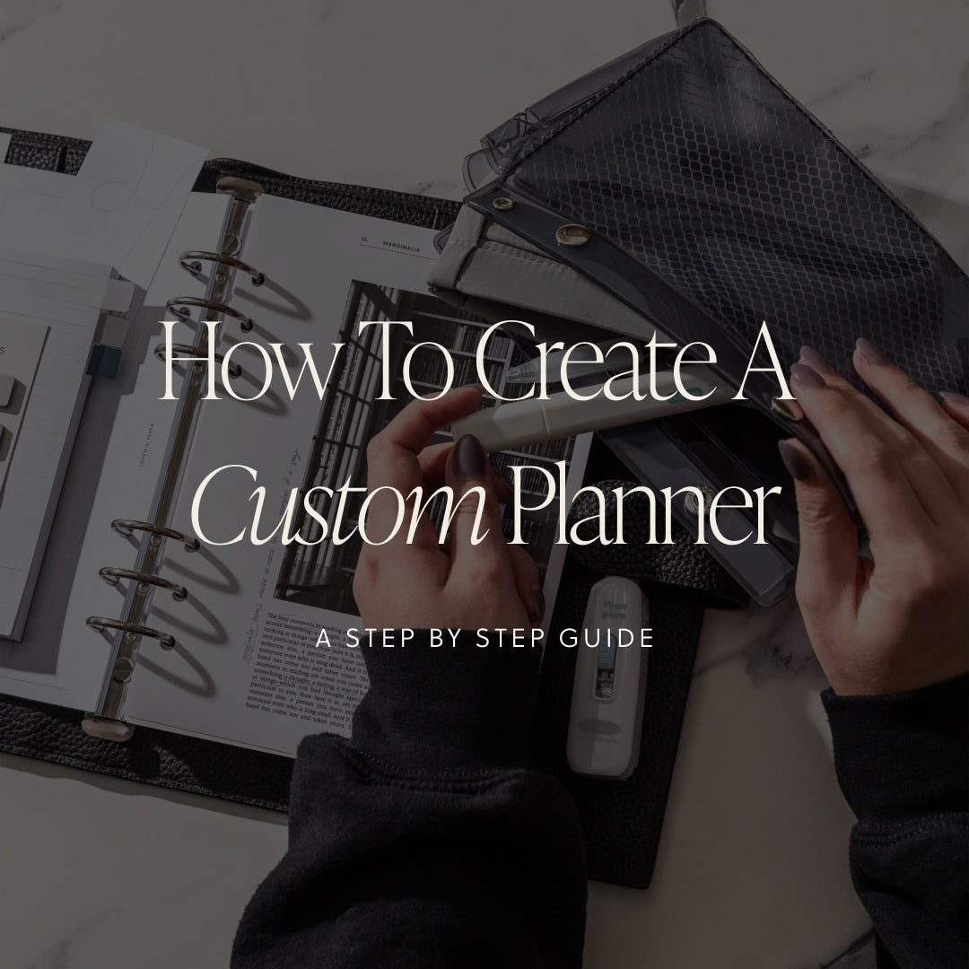 How To Create a Custom Planner: A Step by Step Guide – CLOTH & PAPER