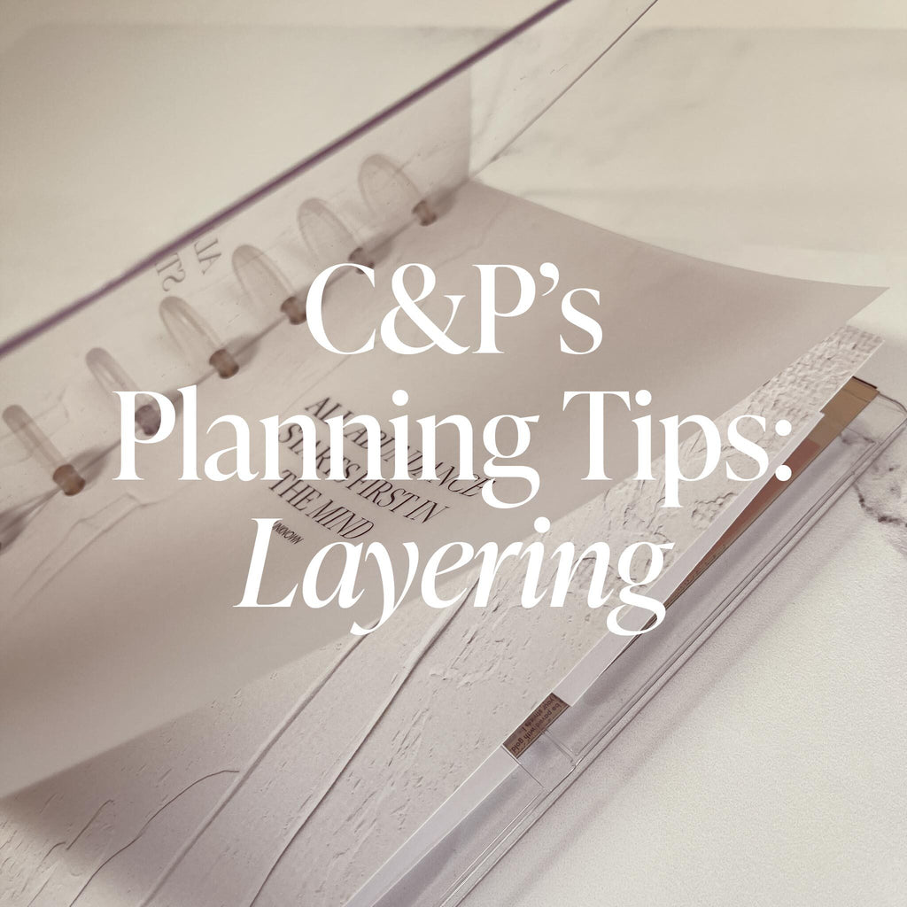 C&P's Planner Tip: Layering