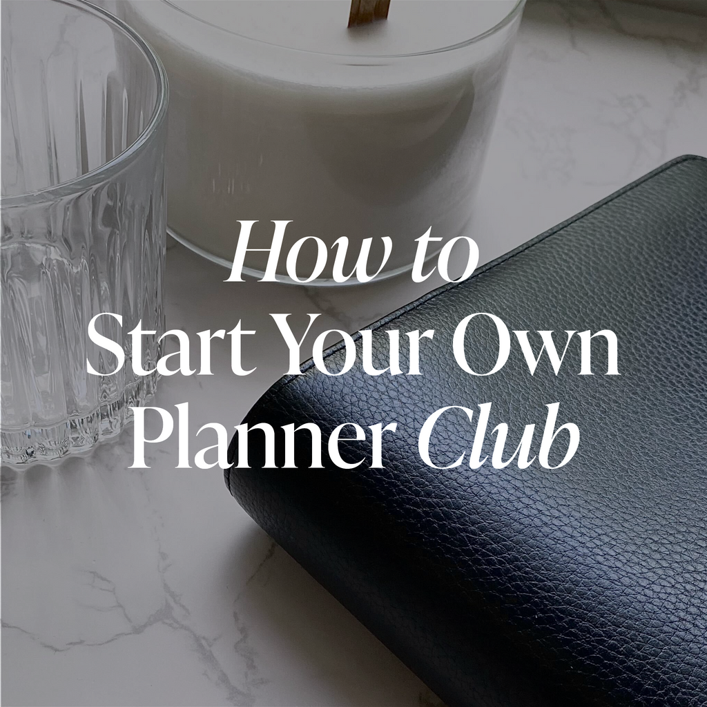 How to Start Your Own Planner Club