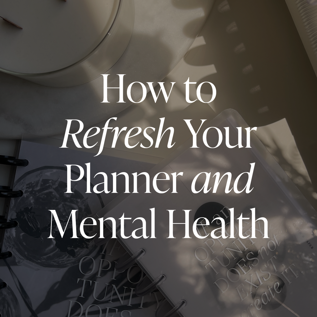 How to Refresh Your Planner and Mental Health