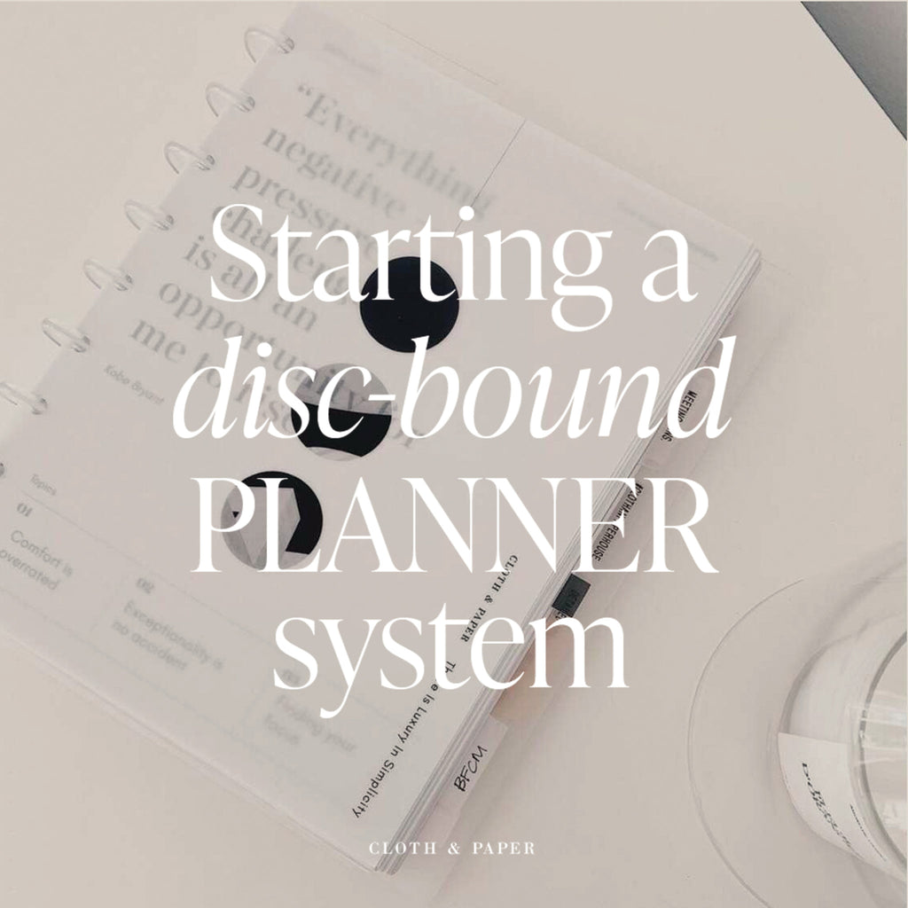 Starting A Disc-Bound Planner System | Cloth & Paper