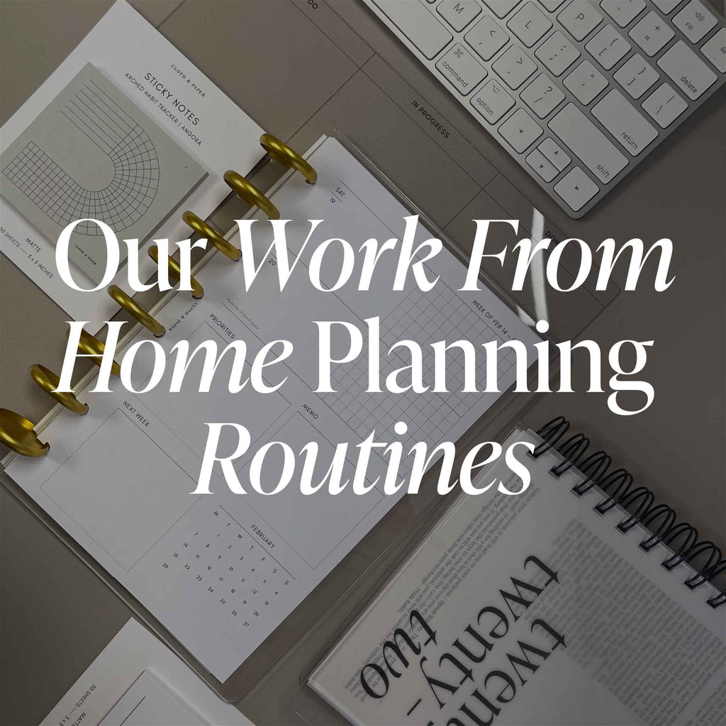 Our Work From Home Planning Routines